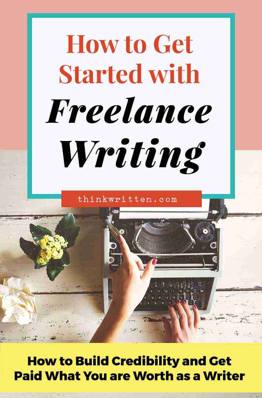 How to Get Started as Freelance Writer Beginner  ThinkWritten.com